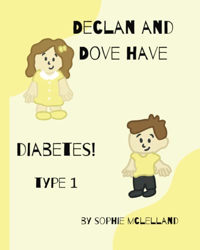 Declan and Dove have Diabetes!: Type 1 (My Friends are Different!)