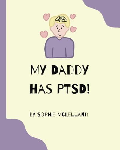 My Daddy has PTSD! (My Family is Different) von Independently published