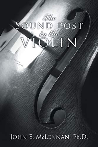 The Sound Post in the Violin von Balboa Press Au