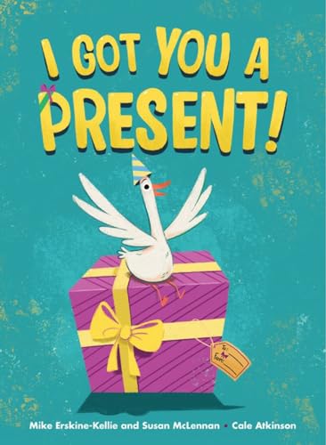 I Got You a Present!