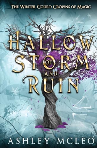 A Hallow of Storm and Ruin: Crowns of Magic Universe (The Winter Court Series, Band 3) von Meraki Press