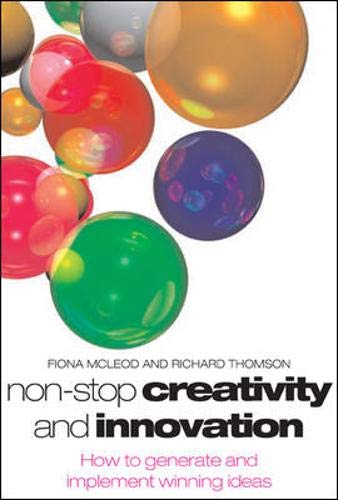 Non-Stop Creativity and Innovation: How to Generate Winning Ideas von McGraw-Hill Publishing Co.