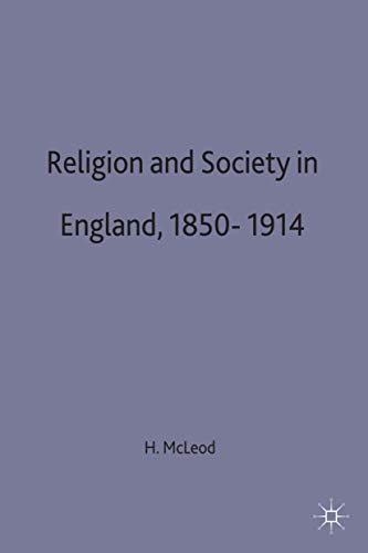 Religion and Society in England, 1850-1914 (Social History in Perspective)