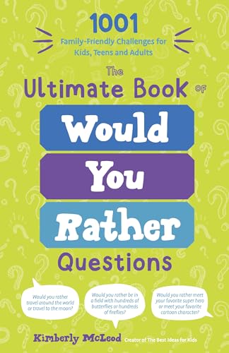 The Ultimate Book of Would You Rather Questions: 1001 Family-friendly Challenges for Kids, Teens and Adults The Ultimate Book of Would You Rather Questions: 1001 Family-friendly Challenges for Kids, Teens and Adults von Page Street Kids