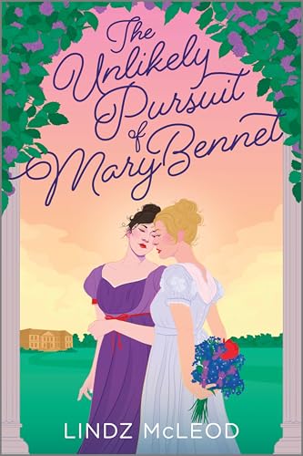 The Unlikely Pursuit of Mary Bennet: A Sapphic Regency Historical Romance of Forbidden Love (Austentatious, 1, Band 1) von Carina Press