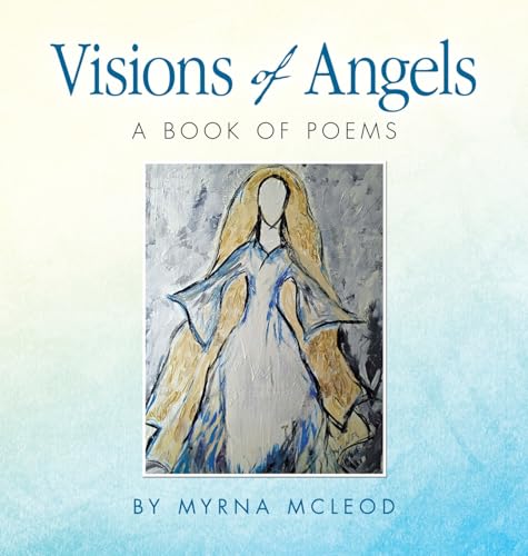 Visions of Angels: A book of poems von Xlibris AU