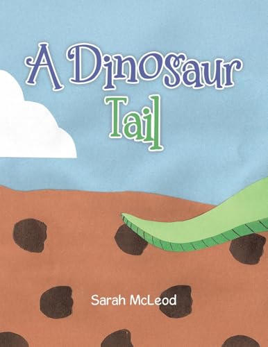 A Dinosaur Tail von Tellwell Talent