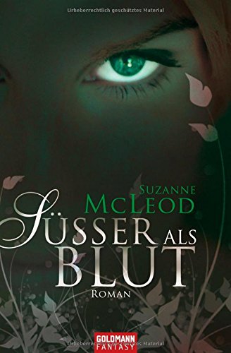 Süßer als Blut: Roman