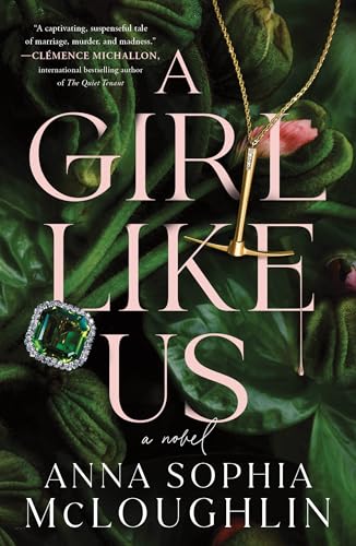 A Girl Like Us: A Locked Room Murder Mystery for Fans of Saltburn and Succession von Sourcebooks