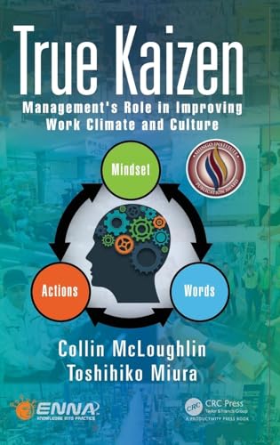 True Kaizen: Management's Role in Improving Work Climate and Culture von CRC Press