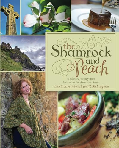 The Shamrock and Peach: A Culinary Journey from the North of Ireland to the American South The Shamrock and Peach: A Culinary Journey from the North of Ireland to the American South von Emerald House Group, Incorporated
