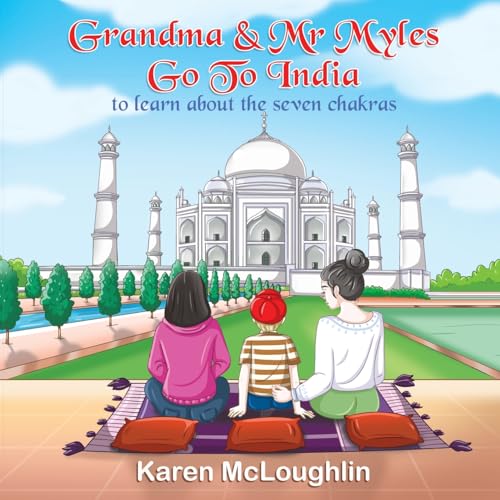 Grandma & Mr Myles Go To India Grandma & Mr Myles Go To India von Maple Publishers