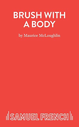 BRUSH WITH A BODY: Play (Acting Edition S.)