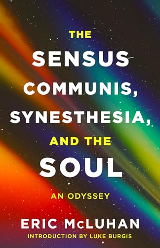 The Sensus Communis, Synesthesia, and the Soul: An Odyssey von Assembly Press