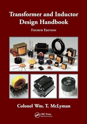 Transformer and Inductor Design Handbook (Electrical and Computer Engineering) von CRC Press
