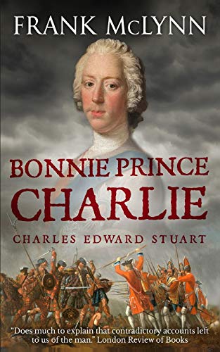 Bonnie Prince Charlie: Charles Edward Stuart von Independently Published