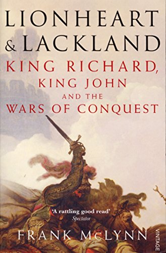 Lionheart and Lackland: King Richard, King John and the Wars of Conquest Lionheart and Lackland: King Richard, King John and the Wars of Conquest von Vintage
