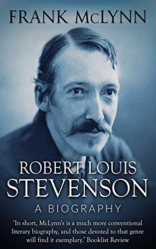 Robert Louis Stevenson: A Biography (Explorers, Band 4)