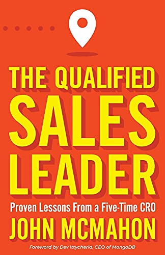 The Qualified Sales Leader: Proven Lessons from a Five Time CRO von Stea