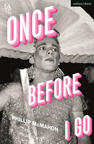 Once Before I Go (Modern Plays) von Methuen Drama