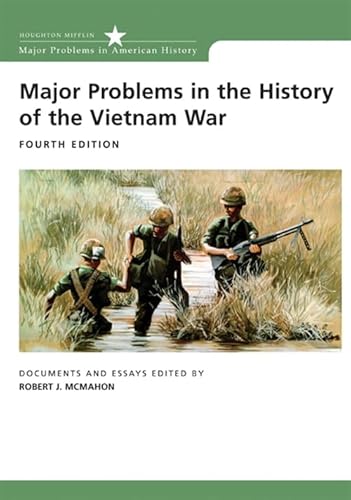 Major Problems in the History of the Vietnam War: Documents and Essays (Major Problems in American History)