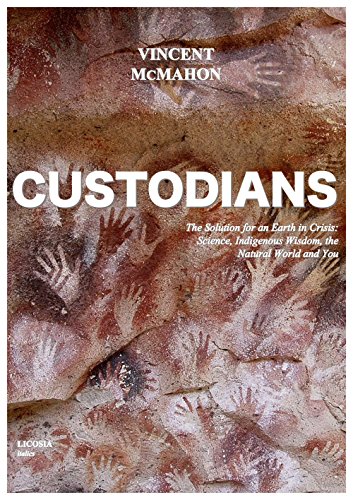 Custodians: The Solution for an Earth in Crisis: Science, Indigenous Wisdom, the Natural World and You (Italics) von Licosia