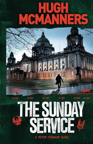 The Sunday Service: PIRA take on the SAS - An Intense Psychological Thriller Set in 1980s Belfast (Straker Series, Band 1) von Nightstrike Ltd