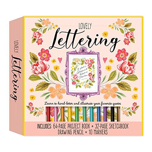 Lovely Lettering Kit: Learn to hand-letter and illustrate your favorite quotes • Includes: 64-page project book, 32-page sketchbook, drawing pencil, 10 markers