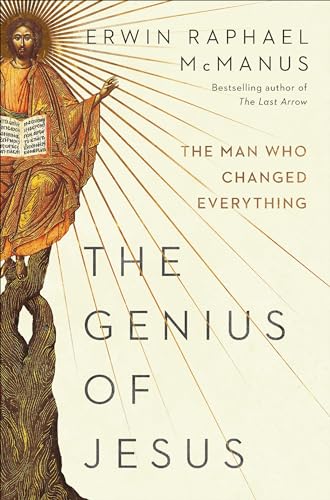 The Genius of Jesus: The Man Who Changed Everything The Genius of Jesus: The Man Who Changed Everything von Convergent Books