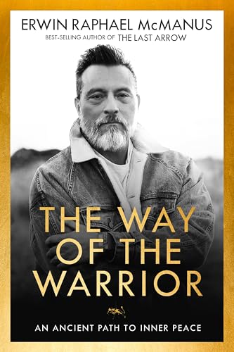 The Way of the Warrior: An Ancient Path to Inner Peace von Waterbrook