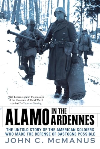 Alamo in the Ardennes: The Untold Story of the American Soldiers Who Made the Defense of Bastogne Possi ble von Dutton