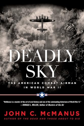 Deadly Sky: The American Combat Airman in World War II von Dutton Caliber