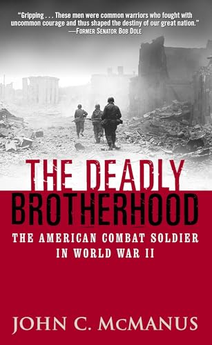The Deadly Brotherhood: The American Combat Soldier in World War II von Presidio Press