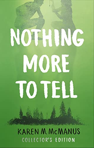 Nothing More to Tell: Discover the page-turning mystery from the New York Times Bestselling author of One Of Us Is Lying Nothing More to Tell: Discover the page-turning mystery from the New York Times Bestselling author of One Of Us Is Lying