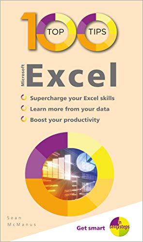 Microsoft Excel (100 Top Tips: In Easy Steps) von In Easy Steps