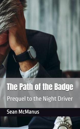 The Path of the Badge (The Night Driver) von Independently published