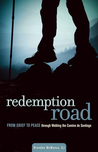 Redemption Road: From Grief to Peace Through Walking the Camino de Santiago