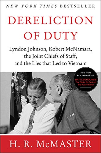 Dereliction of Duty: Johnson, McNamara, the Joint Chiefs of Staff, and the Lies That Led to Vietnam von Harper Perennial
