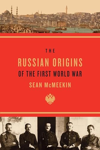 Mcmeekin, S: Russian Origins of the First World War