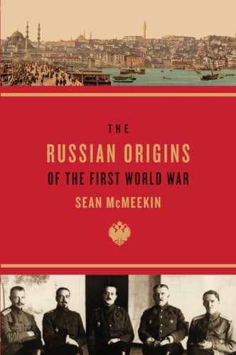 The Russian Origins of the First World War The Russian Origins of the First World War