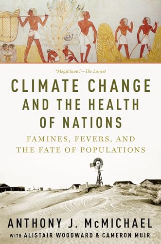 Climate Change and the Health of Nations: Famines, Fevers, and the Fate of Populations