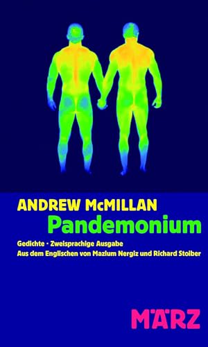 Pandemonium: Gedichte. Zweisprachige Ausgabe von März Verlag