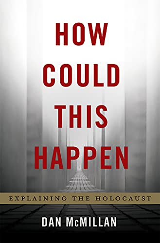 How Could This Happen: Explaining the Holocaust von Basic Books