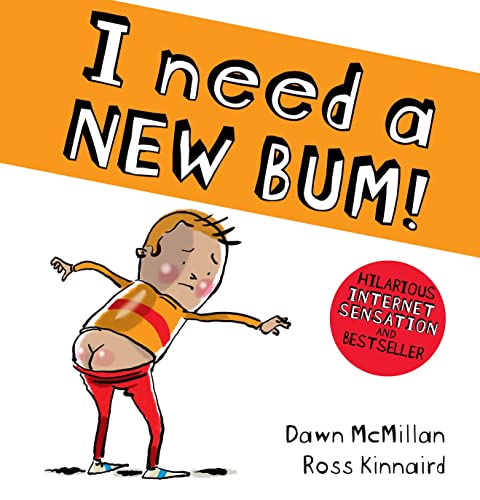 I Need a New Bum (board book) (The New Bum Series)