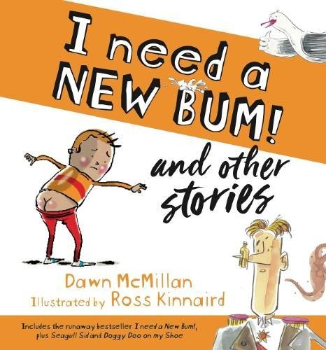 I Need a New Bum! and other stories