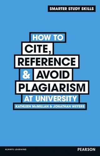 How to Cite, Reference & Avoid Plagiarism at University (Smarter Study Skills) von Pearson