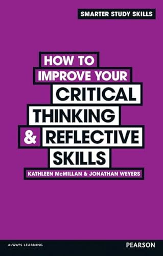 How to Improve your Critical Thinking & Reflective Skills (Smarter Study Skills) von Pearson