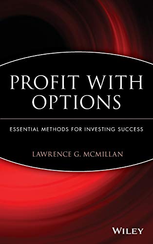 Profit With Options: Essential Methods for Investing Success (Marketplace Book)