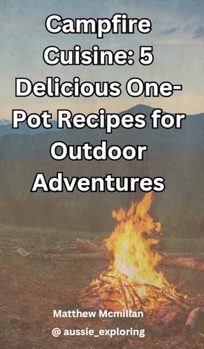 Campfire Cuisine: 5 Delicious One-Pot Recipes for Outdoor Adventures (5.125 x 8.25 in) von Blurb