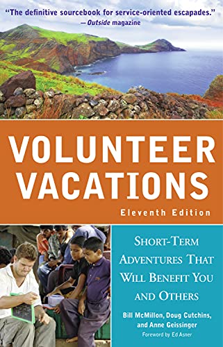 Volunteer Vacations: Short-Term Adventures That Will Benefit You and Others Volunteer Vacations: Short-Term Adventures That Will Benefit You and Others von Chicago Review Press